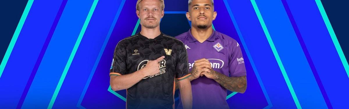 意甲：威尼斯vs佛罗伦萨，三核团灭+欧战梦碎！紫百合还有戏吗？